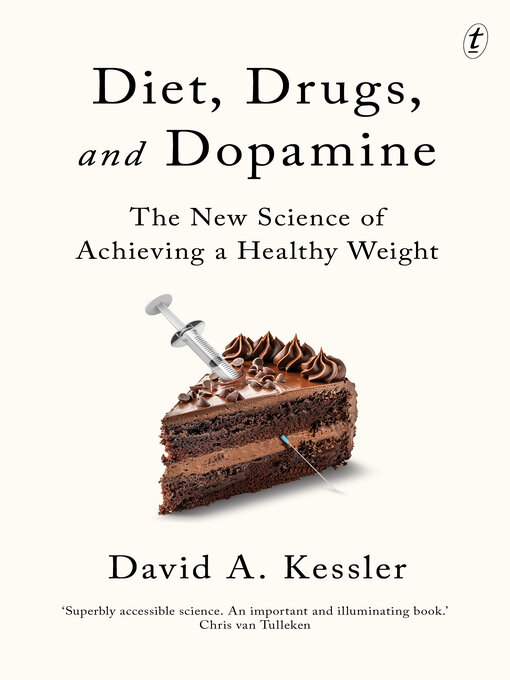 Title details for Diet, Drugs, and Dopamine by David A. Kessler - Available